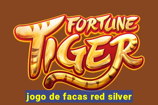 jogo de facas red silver