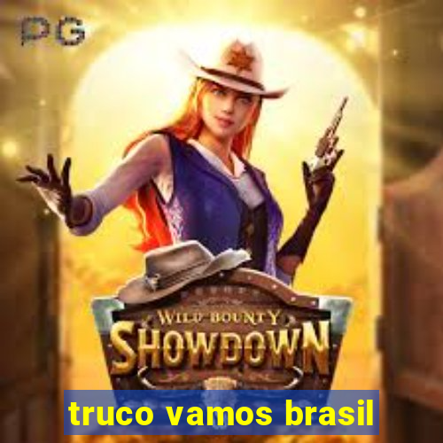 truco vamos brasil