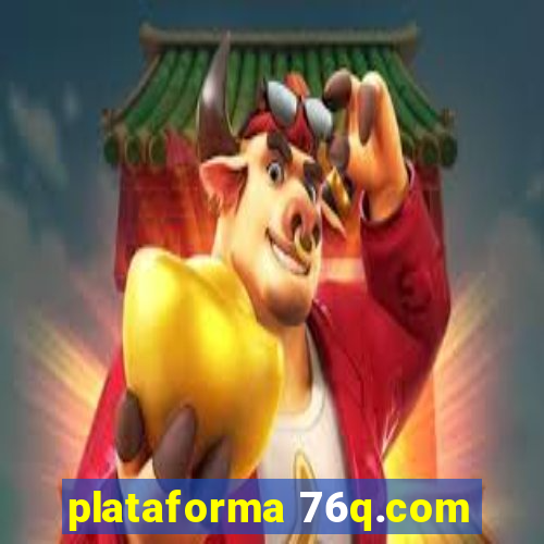 plataforma 76q.com