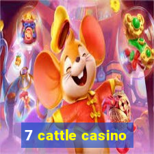 7 cattle casino